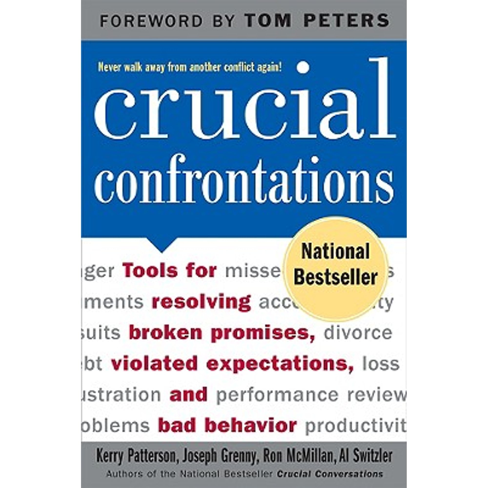 Crucial Confrontations: Tools for Resolving Broken Promises, Violated ...