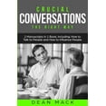 thumbnail image 1 of Crucial Conversations : The Right Way - Bundle - The Only 2 Books You Need to Master Difficult Conversations, Crucial Confrontations and Conversation Tactics Today, 1 of 1