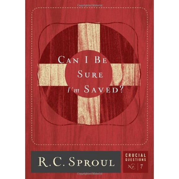 Pre-Owned Crucial Questions: Can I Be Sure I'm Saved? (Series #7) (Paperback)