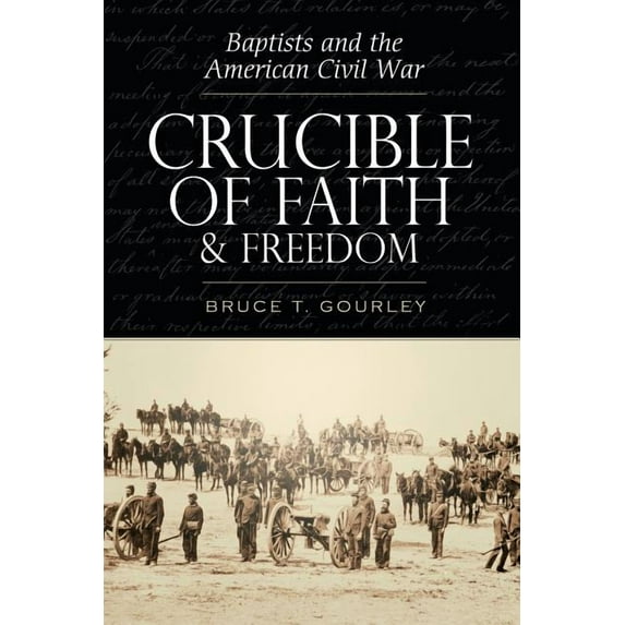 Crucible of Faith and Freedom (Paperback) by Bruce T Gourley