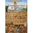 thumbnail image 1 of Crucifixion: Fact or Fiction?: An Investigation of Crucifixion, (Paperback), 1 of 1