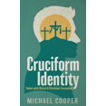 thumbnail image 1 of Cruciform Identity: Union with Christ and Christian Formation, (Paperback), 1 of 1