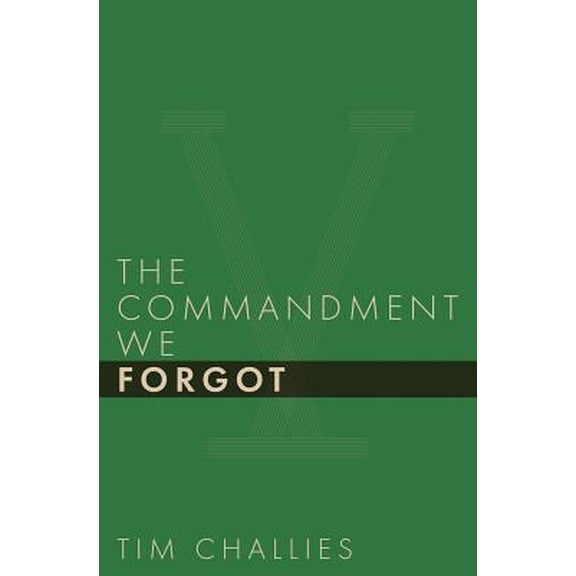 Cruciform Quick: The Commandment We Forgot (Paperback)