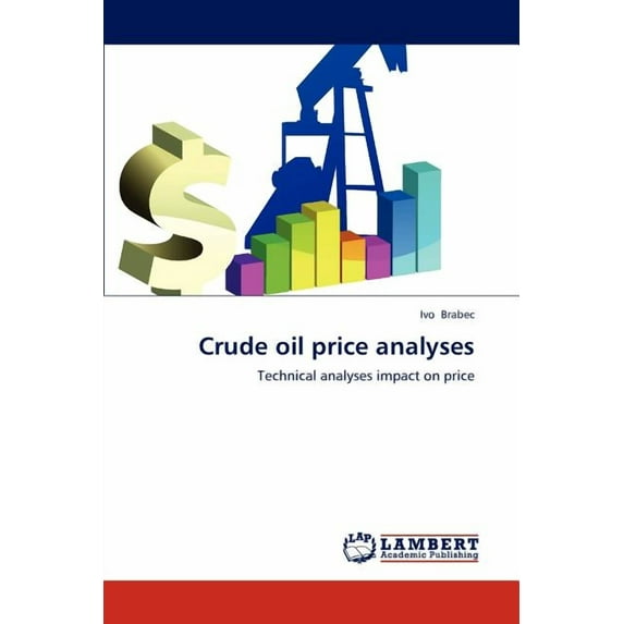 Crude Oil Price Analyses (Paperback)