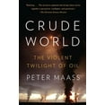 thumbnail image 1 of Crude World : The Violent Twilight of Oil (Paperback), 1 of 2