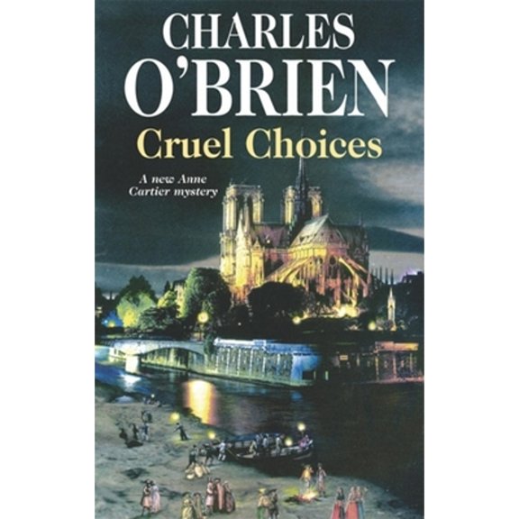 Pre-Owned Cruel Choices (Hardcover) 0727864637 9780727864635