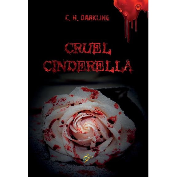 Cruel Cinderella Hardcover 1911424203 9781911424208 C H Darkling