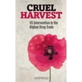 thumbnail image 1 of Cruel Harvest: US Intervention in the Afghan Drug Trade (Hardcover), 1 of 1