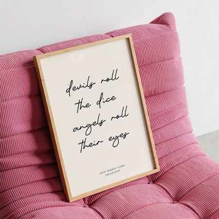 Cruel Summer Print, Devils Roll The Dice, Angels Roll Their Eyes Lyrics Wall Art Print Home Decor #842, Unframed Poster Size 8x12