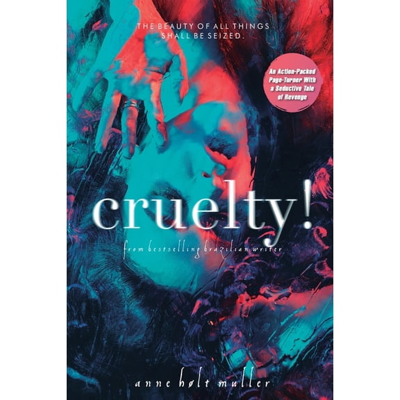 Cruelty!: An Action-Packed Page-Turner With a Seductive Tale of Revenge, (Paperback)
