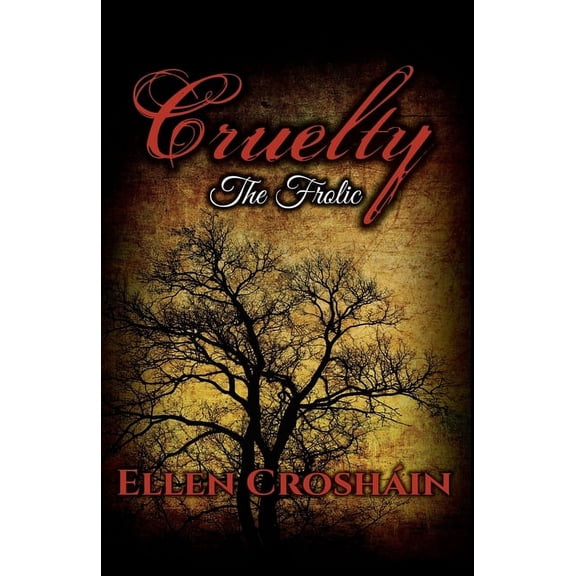 Cruelty: The Frolic, (Paperback)