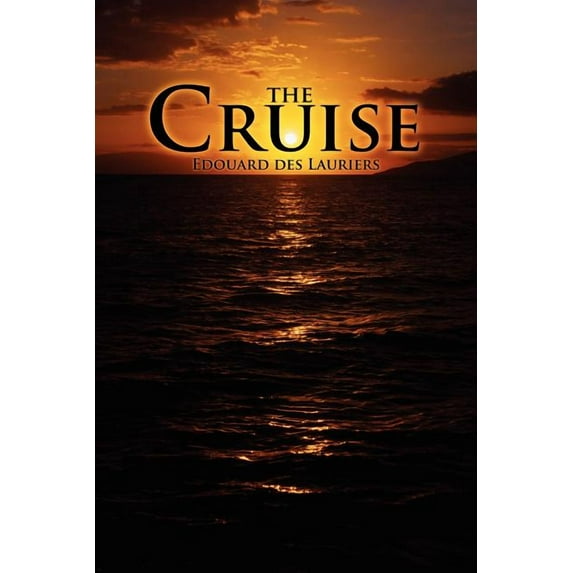 The Cruise (Paperback) by Edouard Des Lauriers