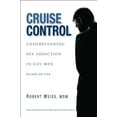 thumbnail image 1 of Cruise Control: Understanding Sex Addiction in Gay Men, (Paperback), 1 of 1