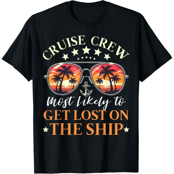 Cruise Crew Most Likely To Get Lost On The Ship Matching T-Shirt