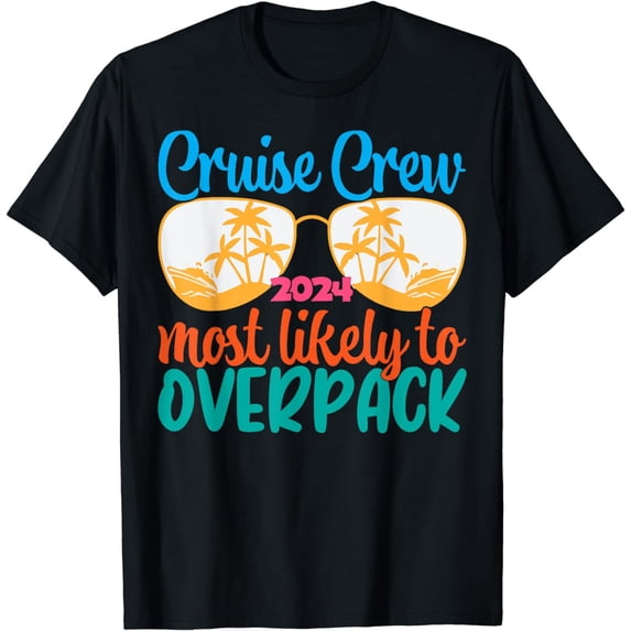 Cruise Crew Most Likely To overpack T-Shirt