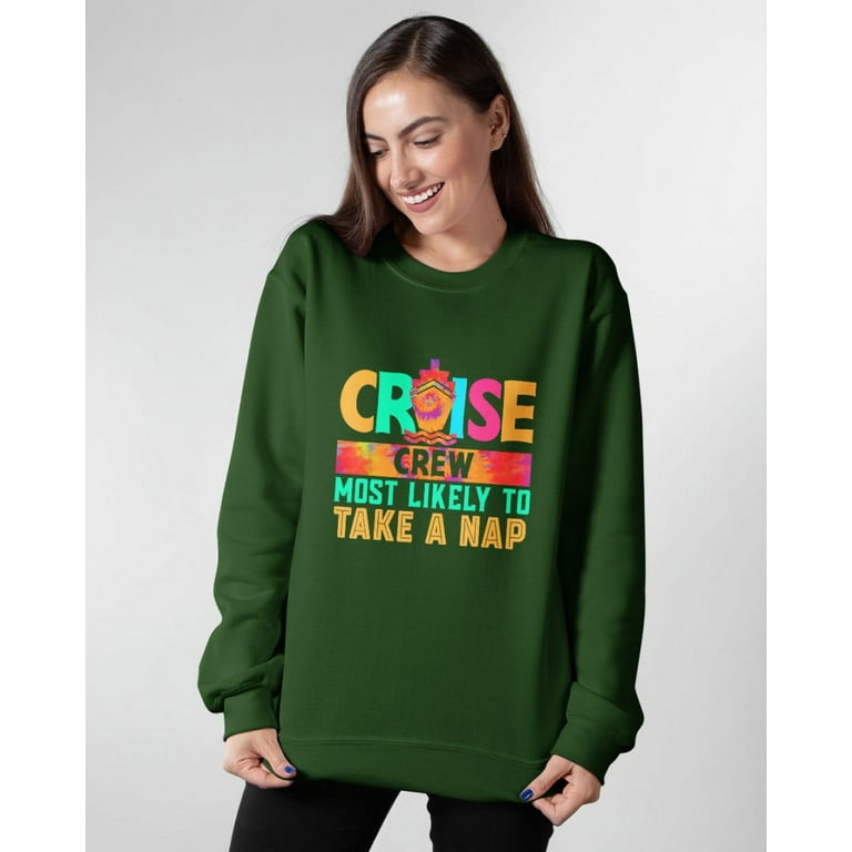 Cruise Crew Most Likely to Take A Nap Hippie Crewneck Sweatshirt Walmart