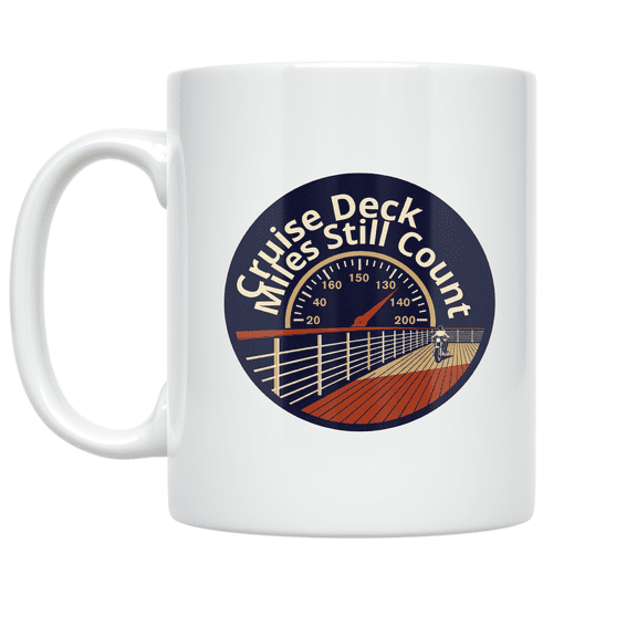Cruise Deck Miles Still Count - Motorcycle Travel Enthusiast - 11 oz Ceramic Coffee Mug