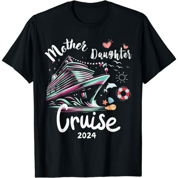 Cruise Mother Daughter Trip 2024 Funny Mom Daughter Vacation T-Shirt