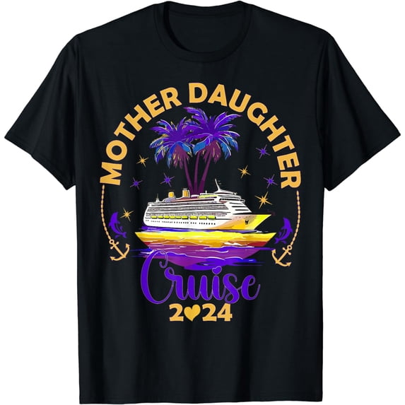 Cruise Mother Daughter Trip 2024 Funny Mom Daughter Vacation T-Shirt
