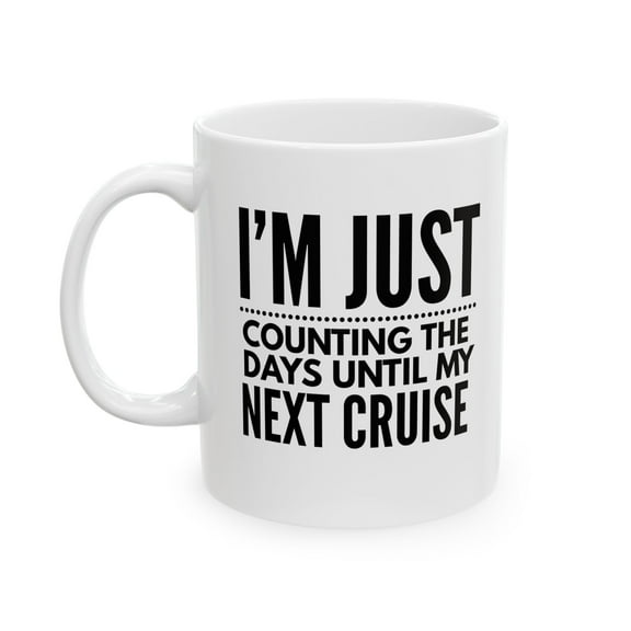 Cruise Mug for Travel Lovers - Fun Vacation Gift - Perfect for Cruise Enthusiasts