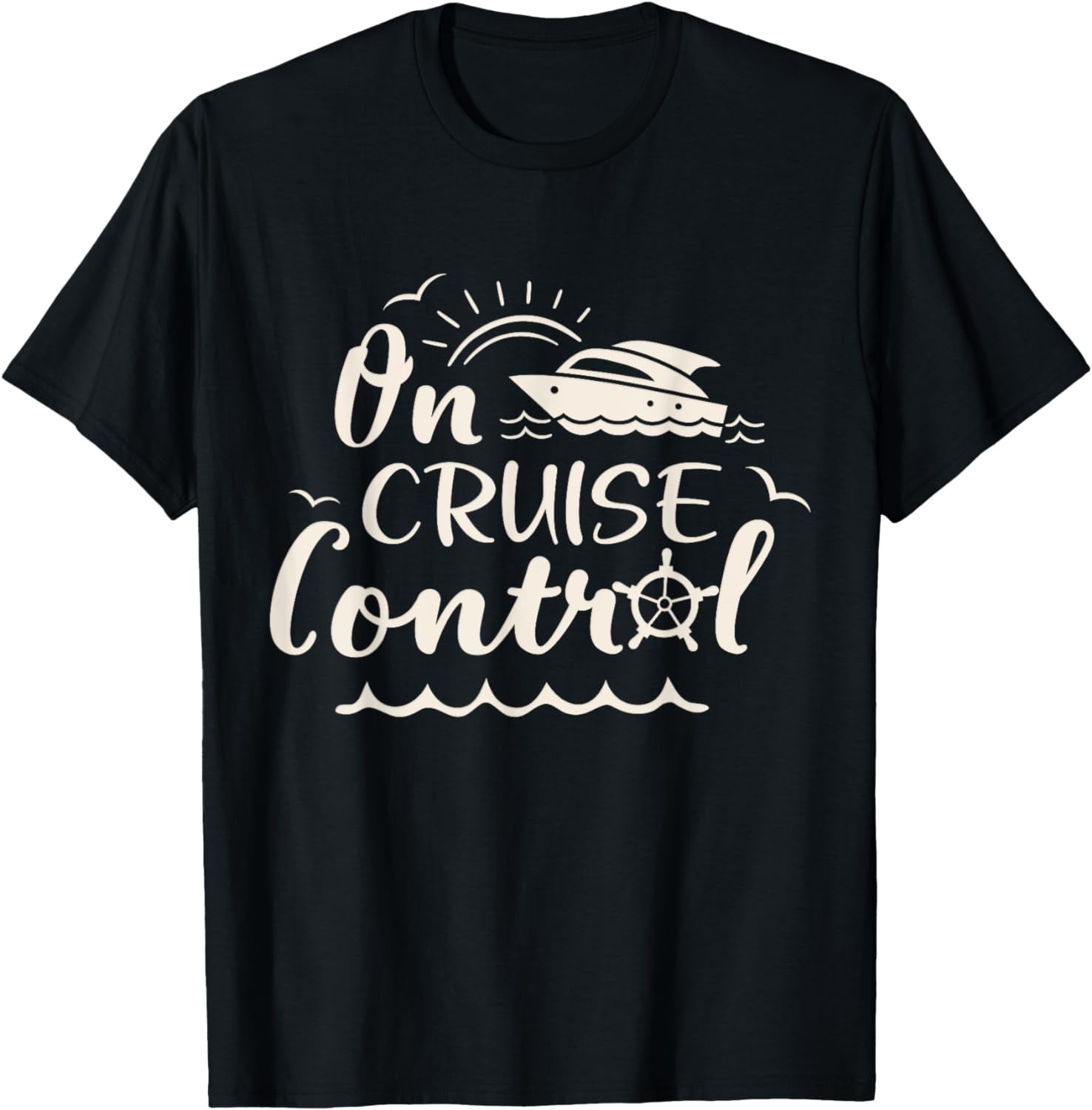 Cruise On Control Funny Boat Cruising Travel Summer Vacation T-Shirt ...