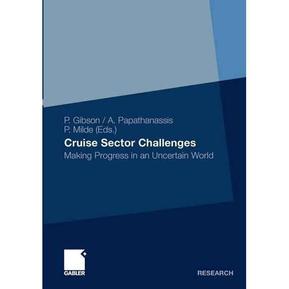 Cruise Sector Challenges: Making Progress in an Uncertain World, (Paperback)