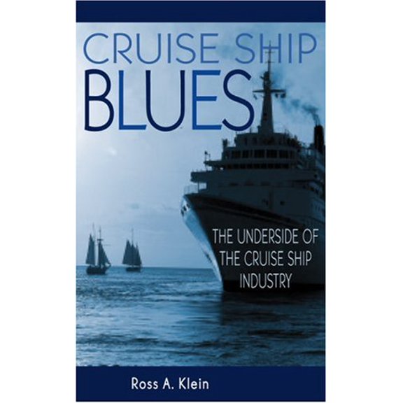 Pre-Owned Cruise Ship Blues: The Underside of the Cruise Ship Industry (Paperback) 0865714622 9780865714625