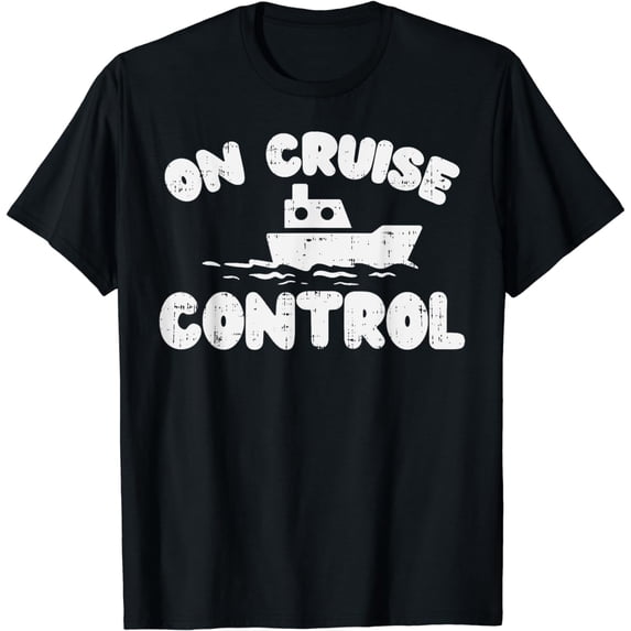 Cruise Ship Control Funny Boat Cruising Vacation Trip Gift T-Shirt mens t shirt,black,women,funny,misfits,men,journey,t-shirt
