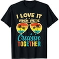 thumbnail image 1 of Cruise Ship Vacation Friends Buddies Couples Girl I Love It T-Shirt, 1 of 3