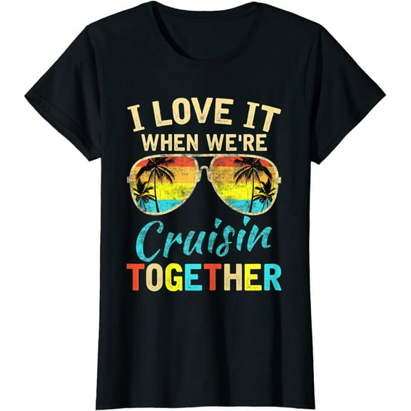 Cruise Ship Vacation Friends Buddies I Love It T-Shirt Women Tops