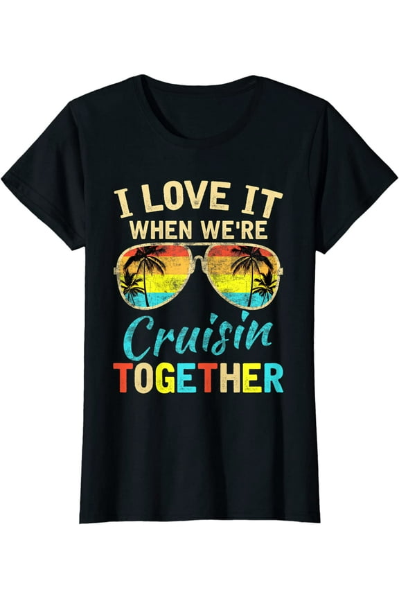 Cruise Ship Vacation Friends Buddies I Love It T-Shirt Women Tops