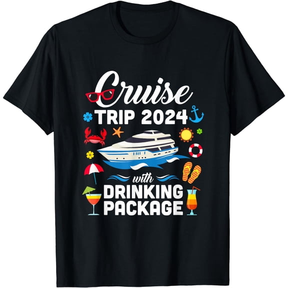 Cruise Squad 2024 Cruise Trip Drinking Package T-Shirt mens t shirt，black，women，funny，misfits，men，journey，t-shirt