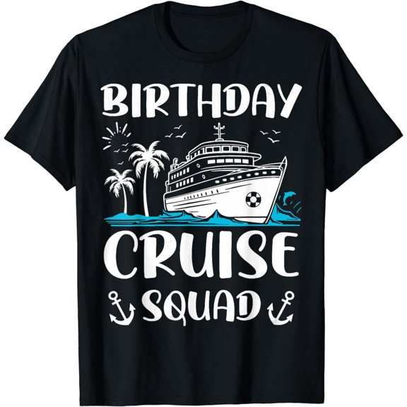 Cruise Squad Birthday Party Crew Graphic T-Shirt Soft Fabric