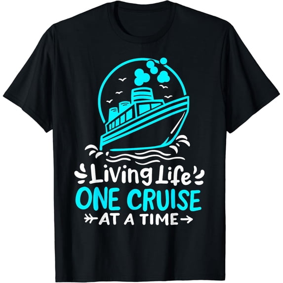 Cruise T-Shirt Living Life ONE CRUISE AT A TIME Shirts