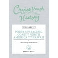 thumbnail image 1 of Cruise Through History: Itinerary 07 - Ports of the Pacific Coast of North America with Hawaii, (Paperback), 1 of 1