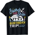 thumbnail image 1 of Cruise Trip Vacation Gift - Men Women Birthday Cruise T-Shirt, 1 of 3
