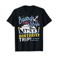 thumbnail image 1 of Cruise Trip Vacation Gift - Men Women Birthday Cruise T-Shirt, 1 of 5