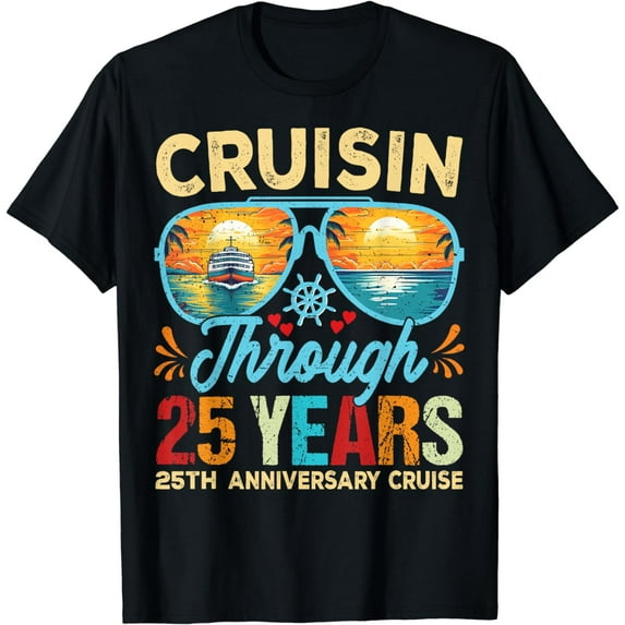 Cruisin Through 25 Years 25th Wedding Anniversary Cruise T-Shirt
