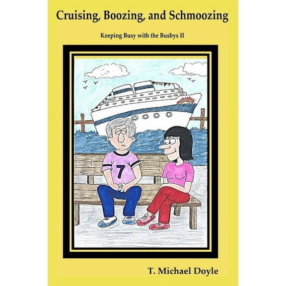 Cruising, Boozing, and Schmoozing: Keeping Busy with the Busbys II, (Paperback)