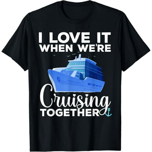 Cruising Design For Men Women Matching Couple Cruise Ship T-Shirt
