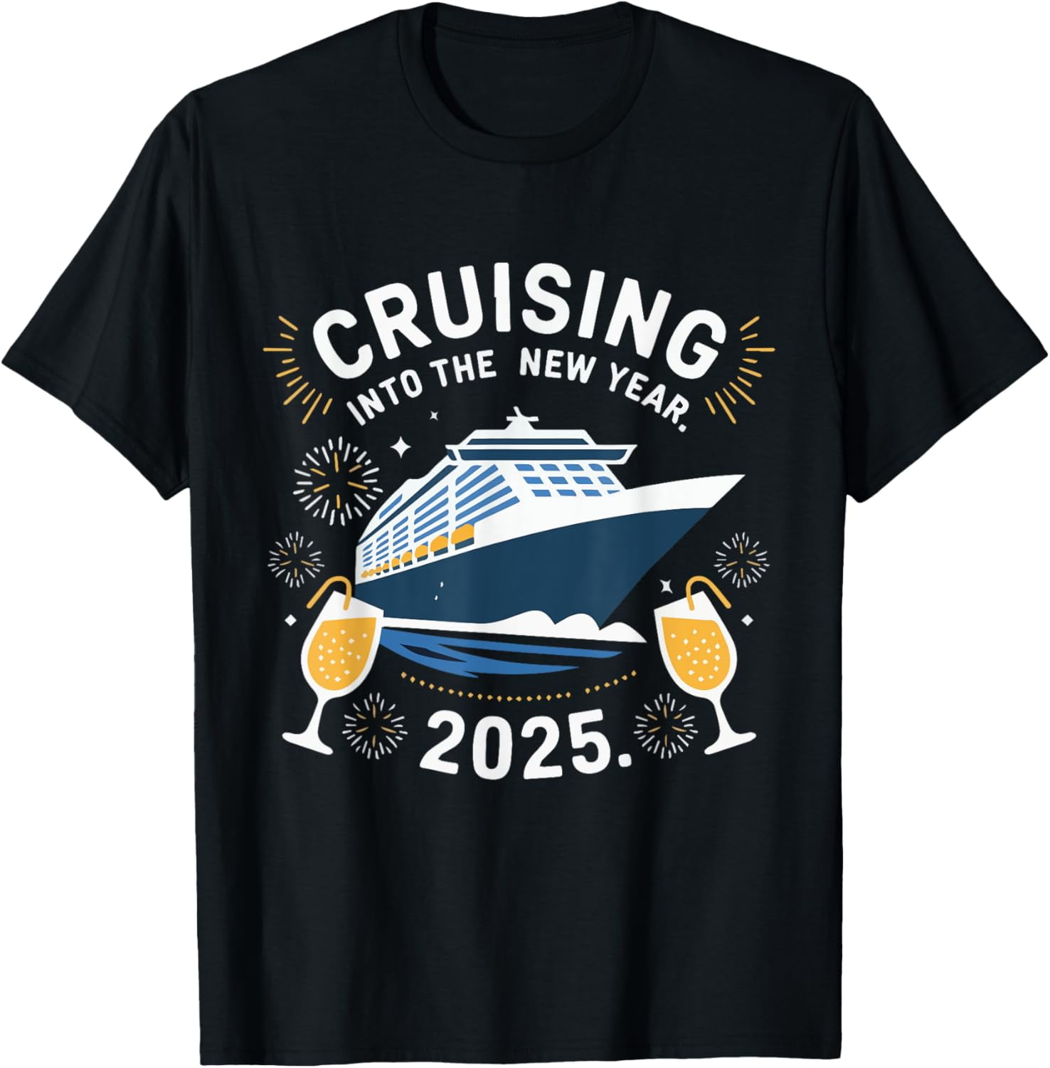 Cruising Into 2025 New Years Eve Party Family Holiday 2025 TShirtMen's