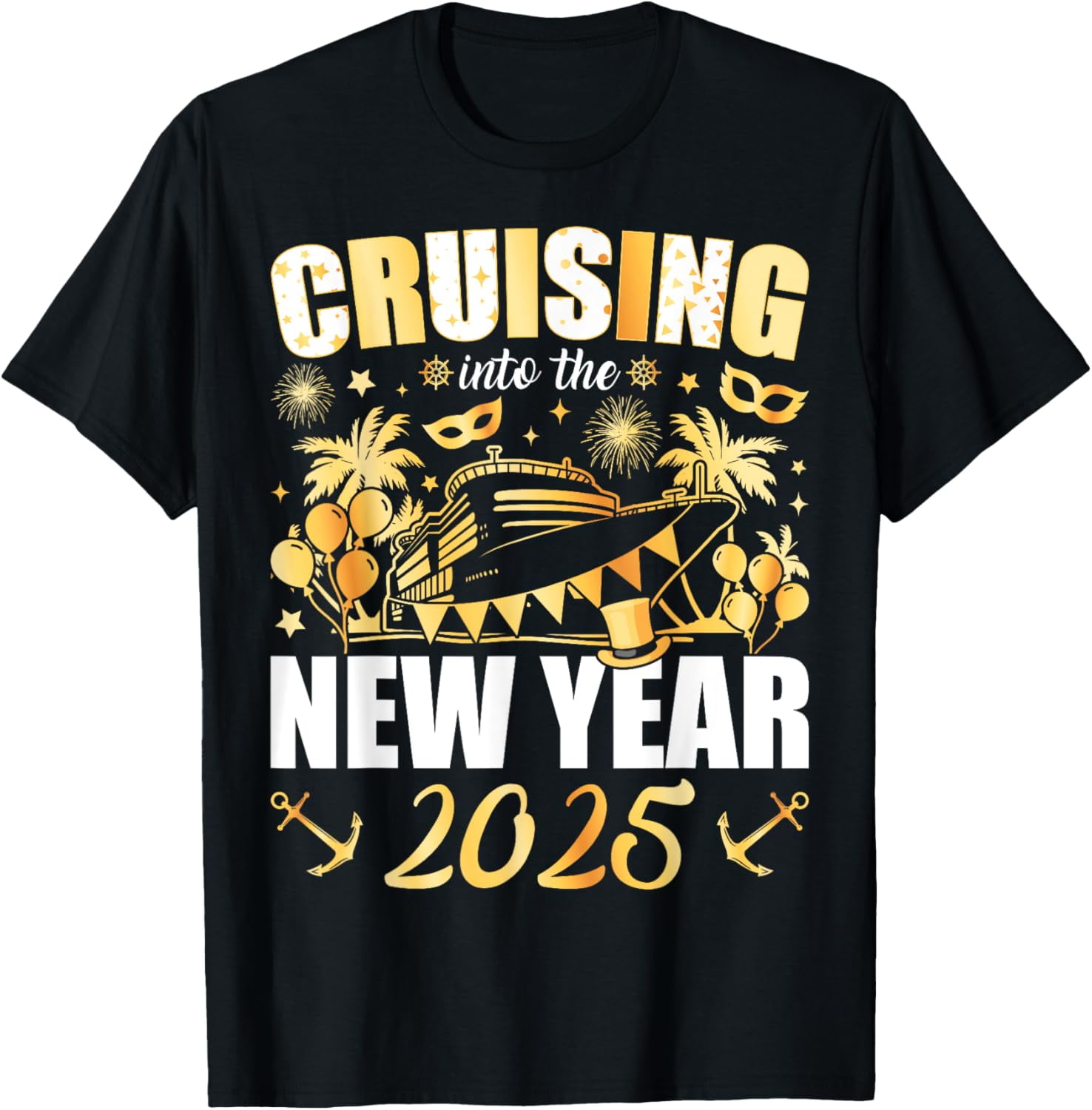Cruising Into 2025 New Years Eve Party Favors Family Holiday TShirt