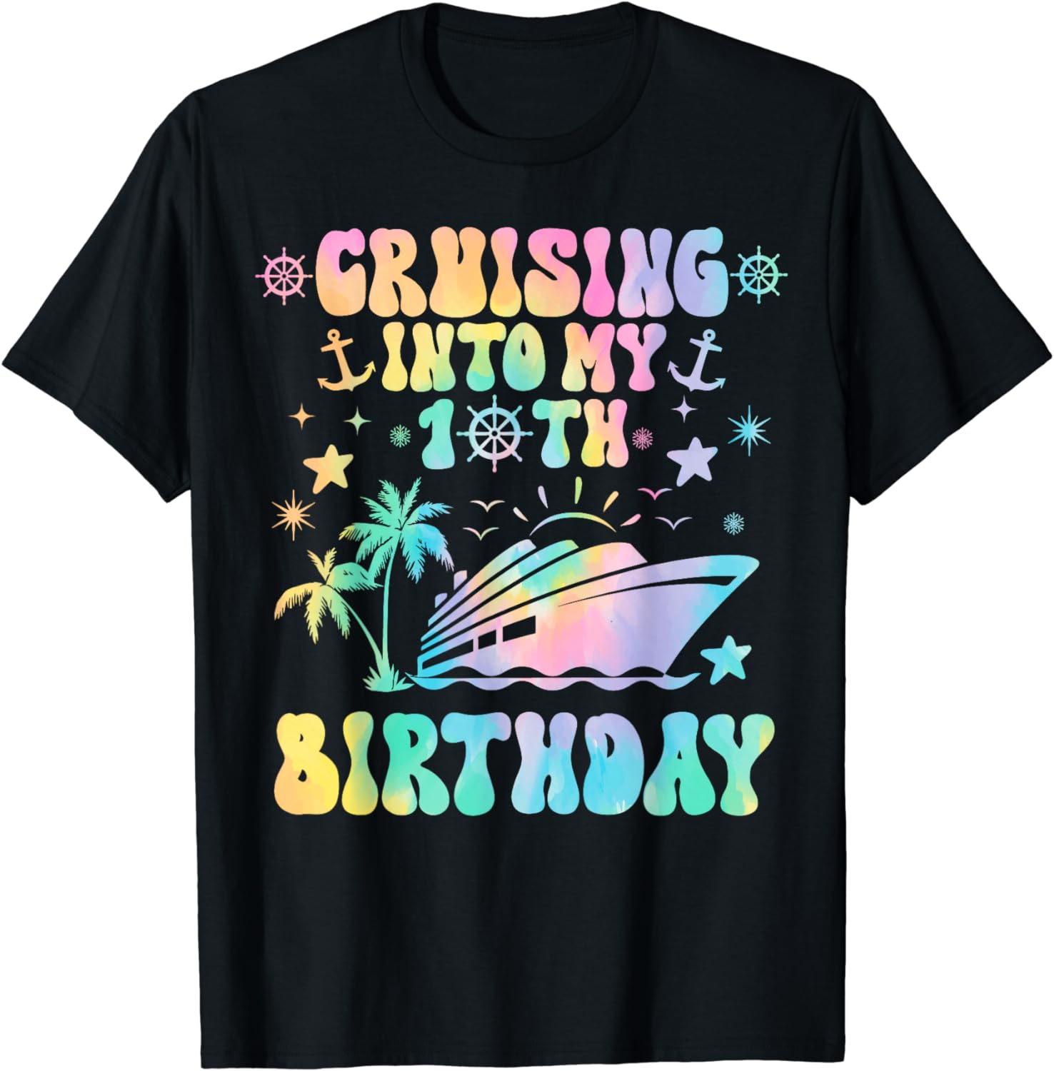 Cruising Into My 10th Birthday Cruise 10 Years Old Tie Dye T Shirt Cruising Into My 10th Birthday Cruise 10 Years Old Tie Dye T Shirt