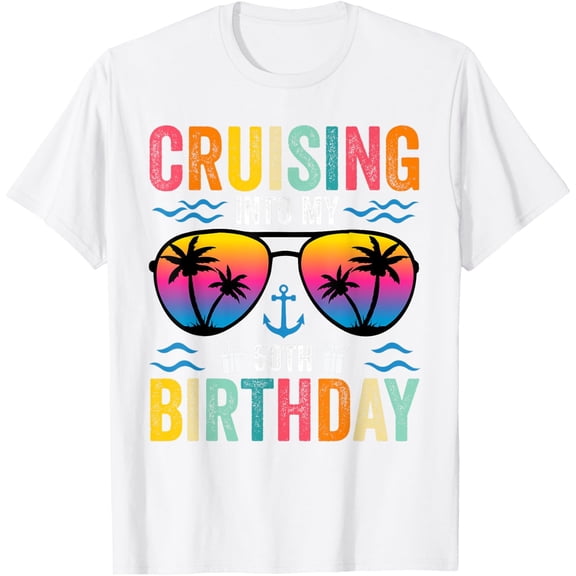 Cruising Into My 50th Birthday Family Cruise 50 Birthday T-ShirtMen and women, White T-shirt, size: Extra large