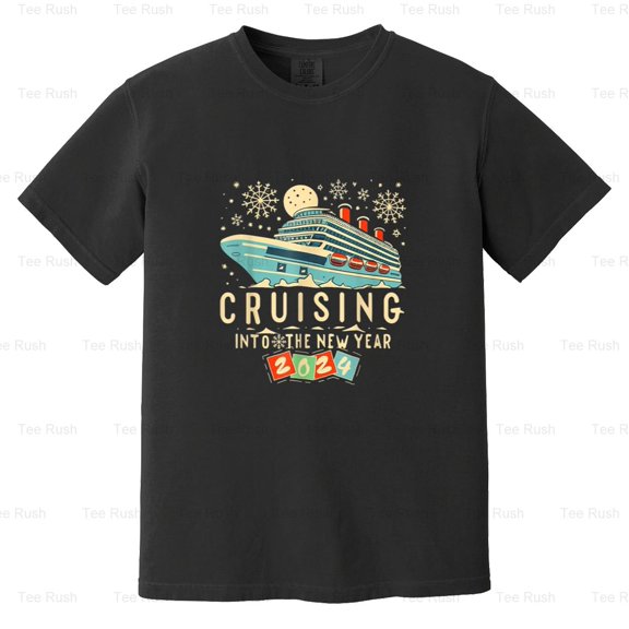 Cruising Into New Year Funny Vacation Trip 2024 Gift Holiday Party NYE, Comfort Color T-Shirt Unisex, up to 4XL
