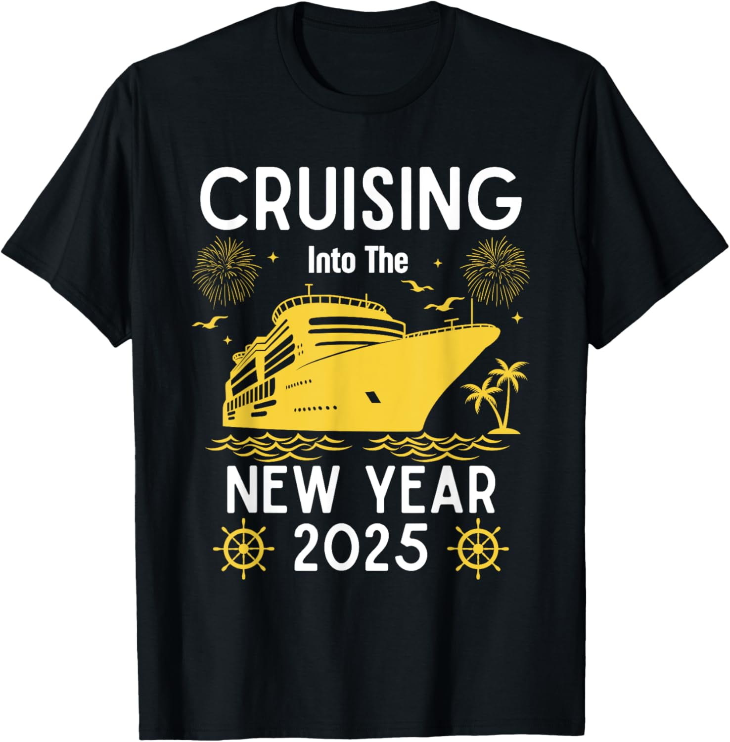Cruising Into The New Year 2025 Family New Year Trip 2025 TShirt