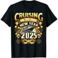 Cruising Into The New Year 2025 Family New Year Trip 2025 TShirt