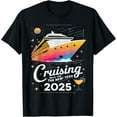 Cruising Into The New Year 2025 Family Vacation Holiday TShirtMen's