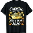 thumbnail image 1 of Cruising Into The New Year 2026 Happy New Year Family Cruise T-Shirt Tee, 1 of 4
