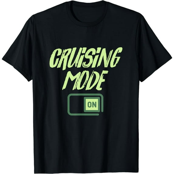 Cruising Mode On - Family Cruise Vacation T-Shirt